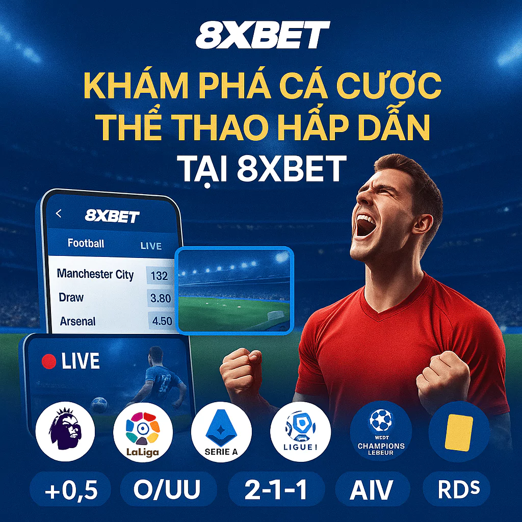 Khám Phá Cá Cược Thể Thao Hấp Dẫn Tại 8XBET
